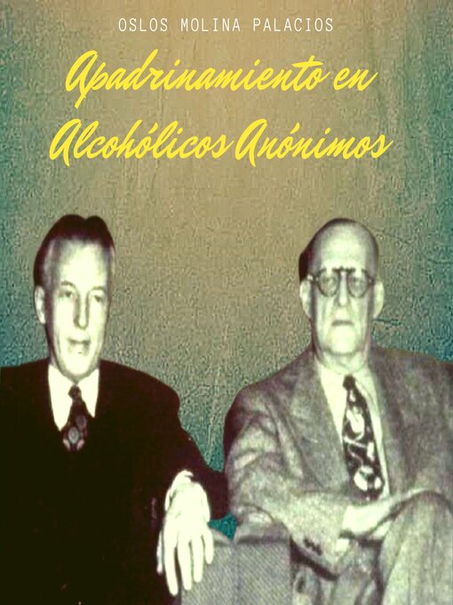 Title details for Apadrinamiento en Alcohólicos Anónimos by Oslos Molina Palacios - Available